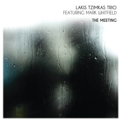 Lakis Tzimkas Trio feat. Mark Whitfield / Outlandish - The meeting 