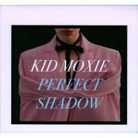 Kid Moxie – Perfect Shadow