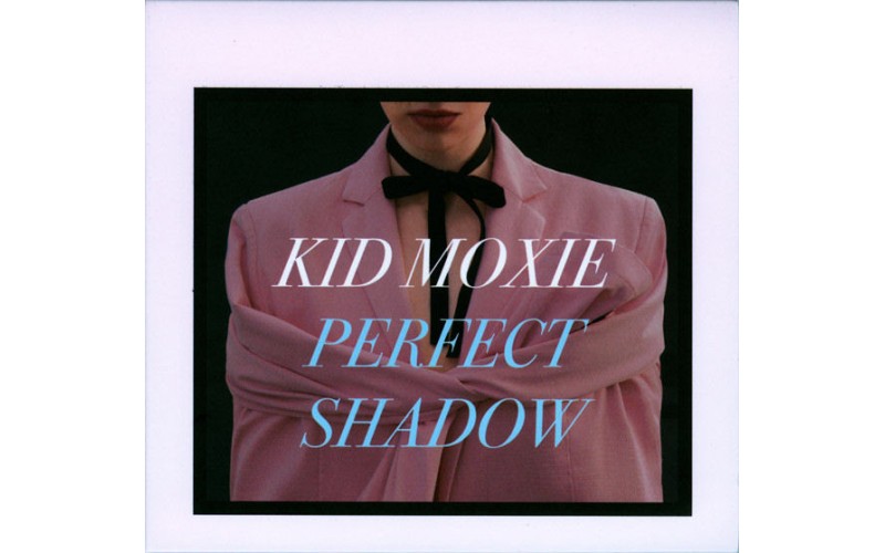 Kid Moxie – Perfect Shadow