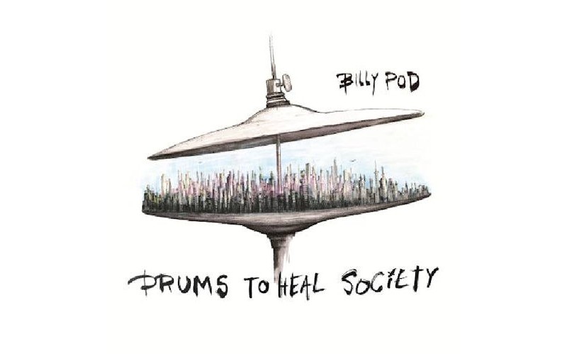Billy Pod - Drums to heal society