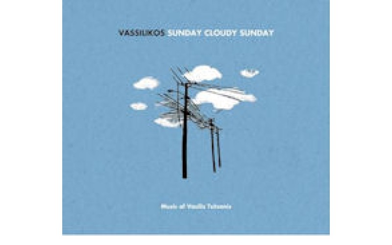 Vassilikos - Sunday cloudy Sunday