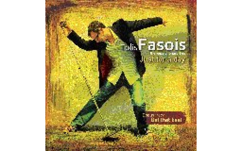 Fasois Tolis - Just for a day