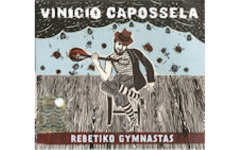 Vinicio Capossela - Rebetiko Gymnastas 