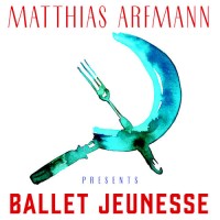 Matthias Arfmann – Presents Ballet Jeunesse LP