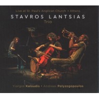 Stavros Lantsias Trio: Stavros Lantsias, Yiorgos Kaloudis, Andreas Polyzogopoulos ‎– Live at St. Paul's Anglican Church, Athens (Λάντσιας Σταύρος)