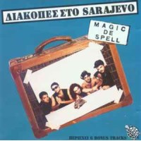  Magic De Spell ‎– Διακοπές Στο Sarajevo 