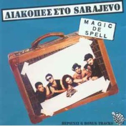  Magic De Spell ‎– Διακοπές Στο Sarajevo 