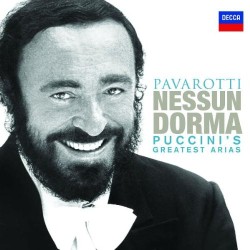 Luciano Pavarotti – Nessun Dorma - Puccini's Greatest Arias