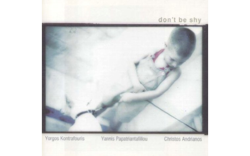 Κοντραφούρης Γιώργος - Don't be shy