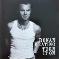  Ronan Keating ‎– Turn It On 