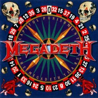 Megadeth – Capitol Punishment (The Megadeth Years)