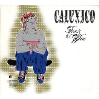 Calexico – Feast Of Wire