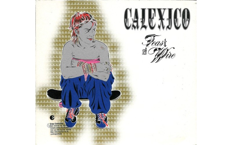 Calexico – Feast Of Wire