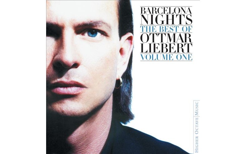 Ottmar Liebert – Barcelona Nights: The Best Of Ottmar Liebert, Volume One