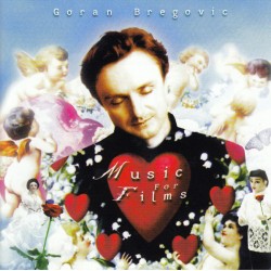 Goran Bregovic ‎– Music For Films 