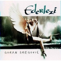 Goran Bregović – Ederlezi