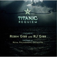 Robin Gibb And RJ Gibb Performed By The Royal Philharmonic Orchestra – The Titanic Requiem