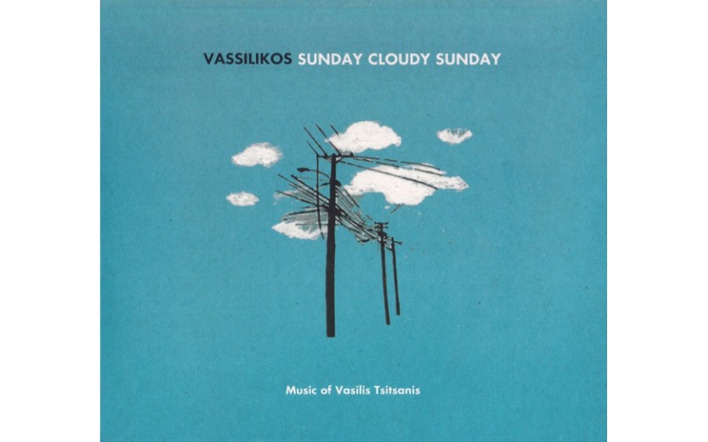 Vassilikos - Sunday cloudy Sunday (Βασιλικός)