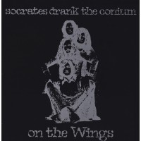 Socrates Drank the Conium - On the wings