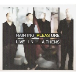 Raining Pleasure - Live in Athens