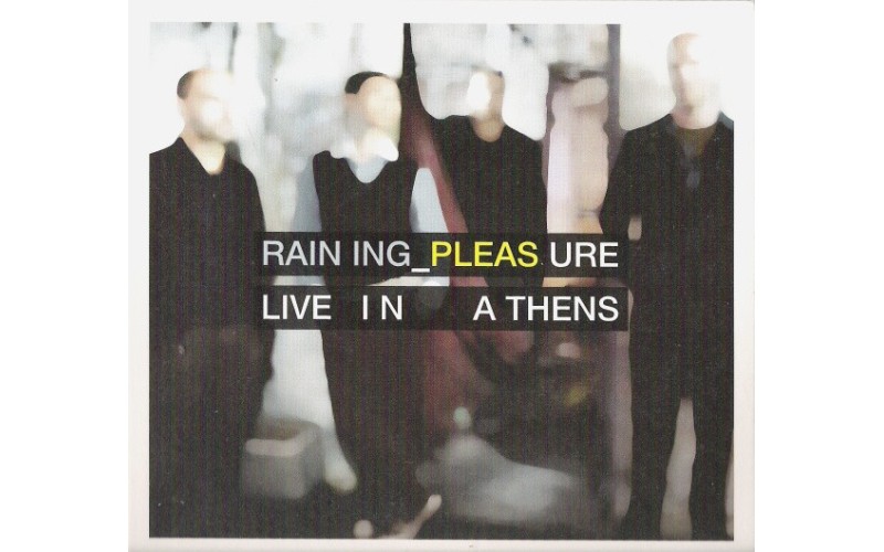 Raining Pleasure - Live in Athens