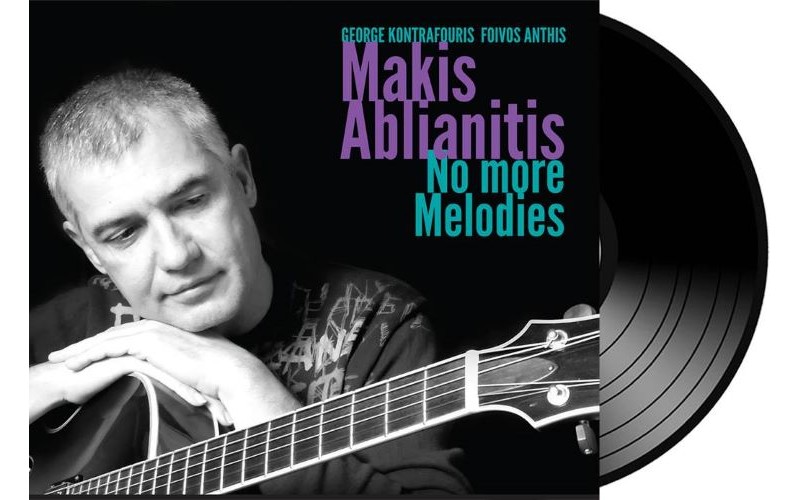 Makis Ablianitis - No More Melodies (Αμπλιανίτης Μάκης) LP Vinyl)
