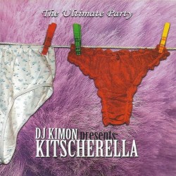 Dj Kimon Presents: Kitscherella - The Ultimate Party