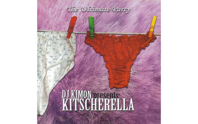 Dj Kimon Presents: Kitscherella - The Ultimate Party