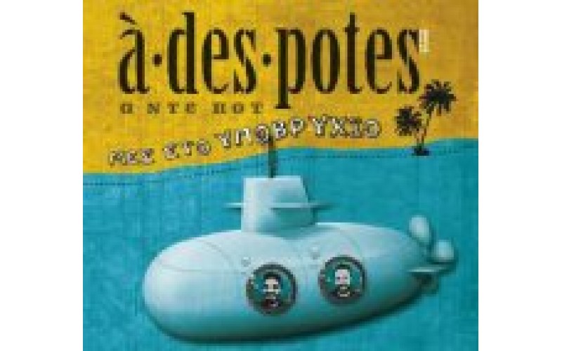 A des potes - Μες στο υποβρύχιο