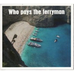 Who pays the ferryman