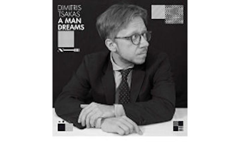 Dimitris Tsakas - A man dreams