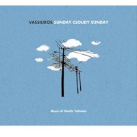 Vassilikos - Sunday cloudy Sunday