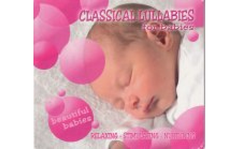 Classical Lullabies: For babies