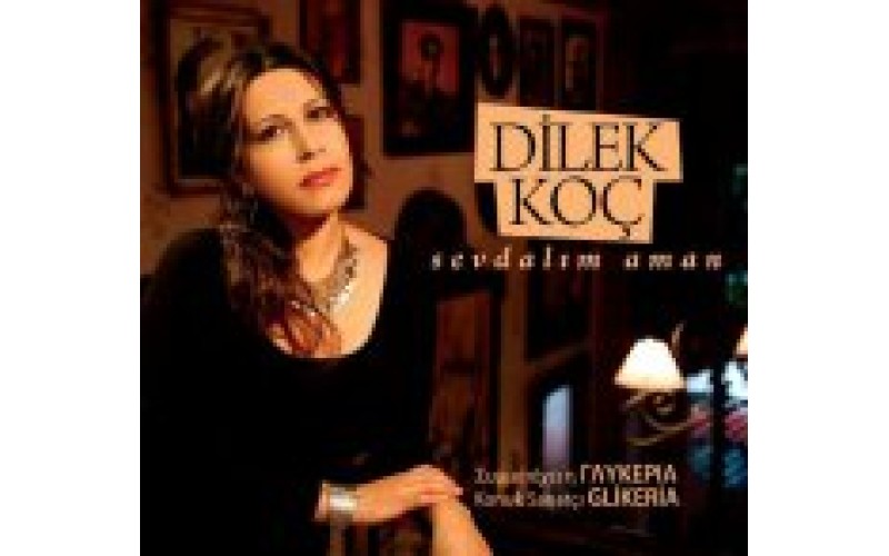 Dilek Koc - Sevdalim aman