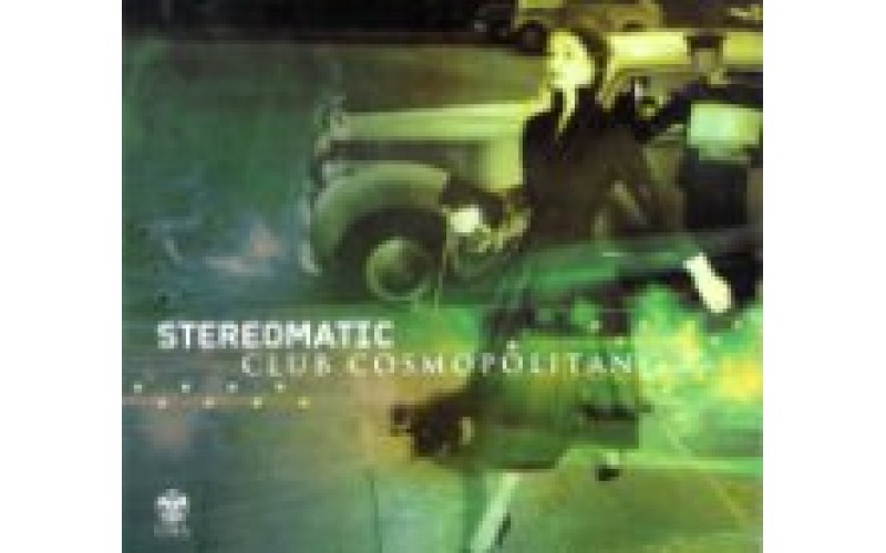 Stereomatic - Club cosmopolitan